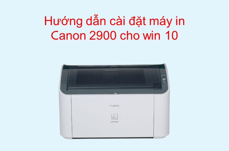 cai dat may in canon cho win 10